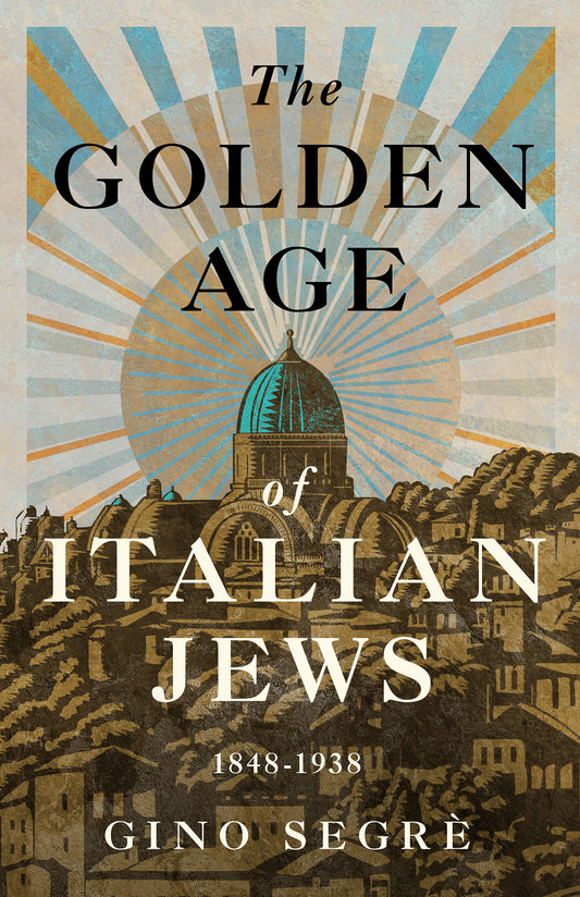 The Golden Age of Italian Jews: 1848 - 1938